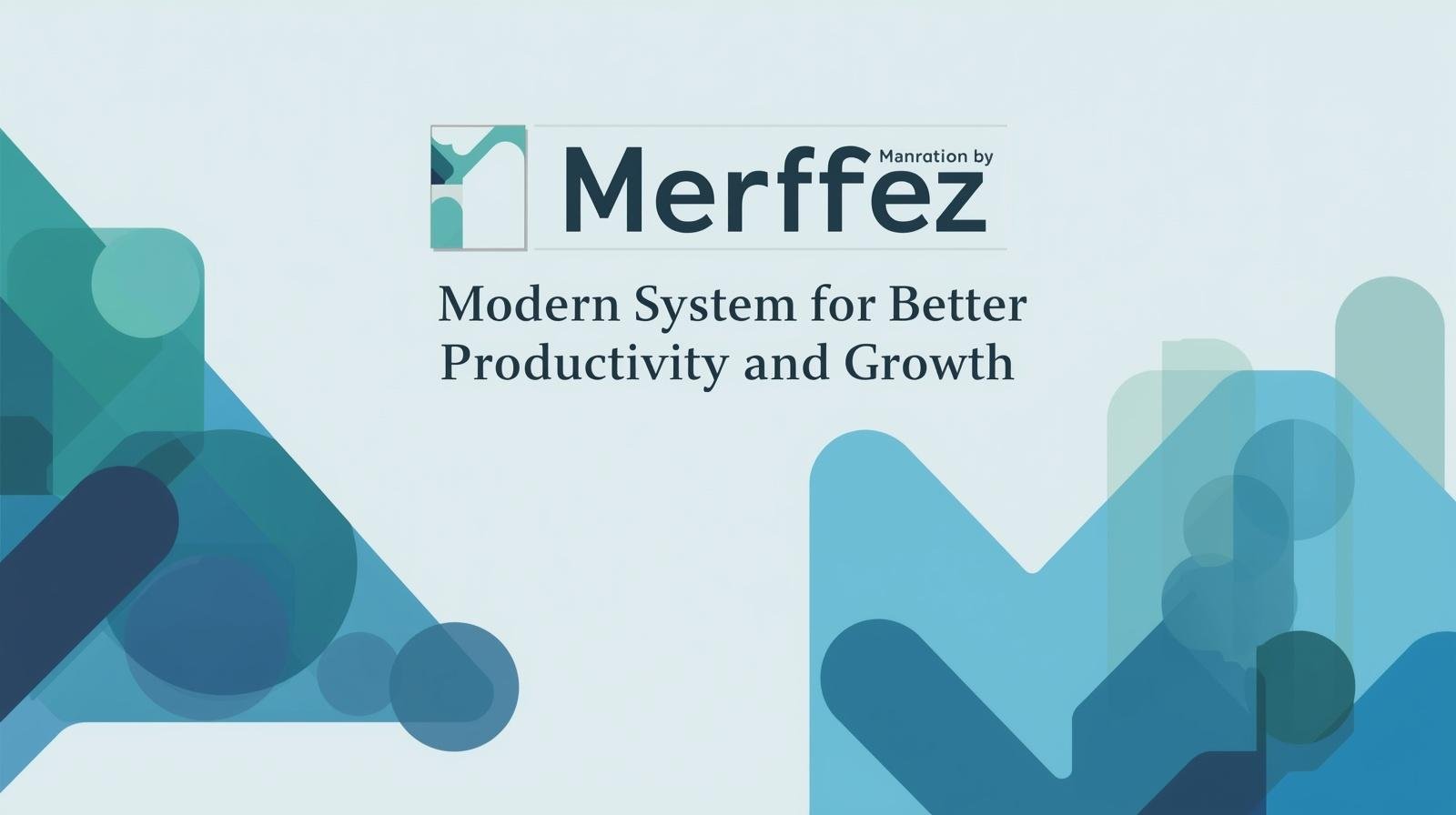 Merfez: Modern System for Better Productivity and Growth
