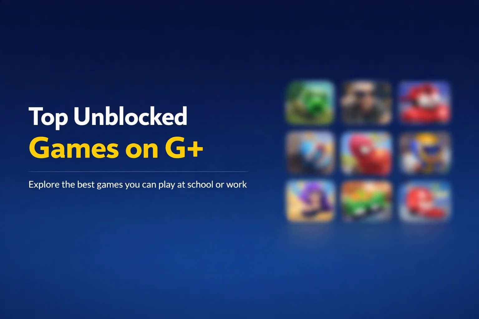 Unblocked Games G+ interface